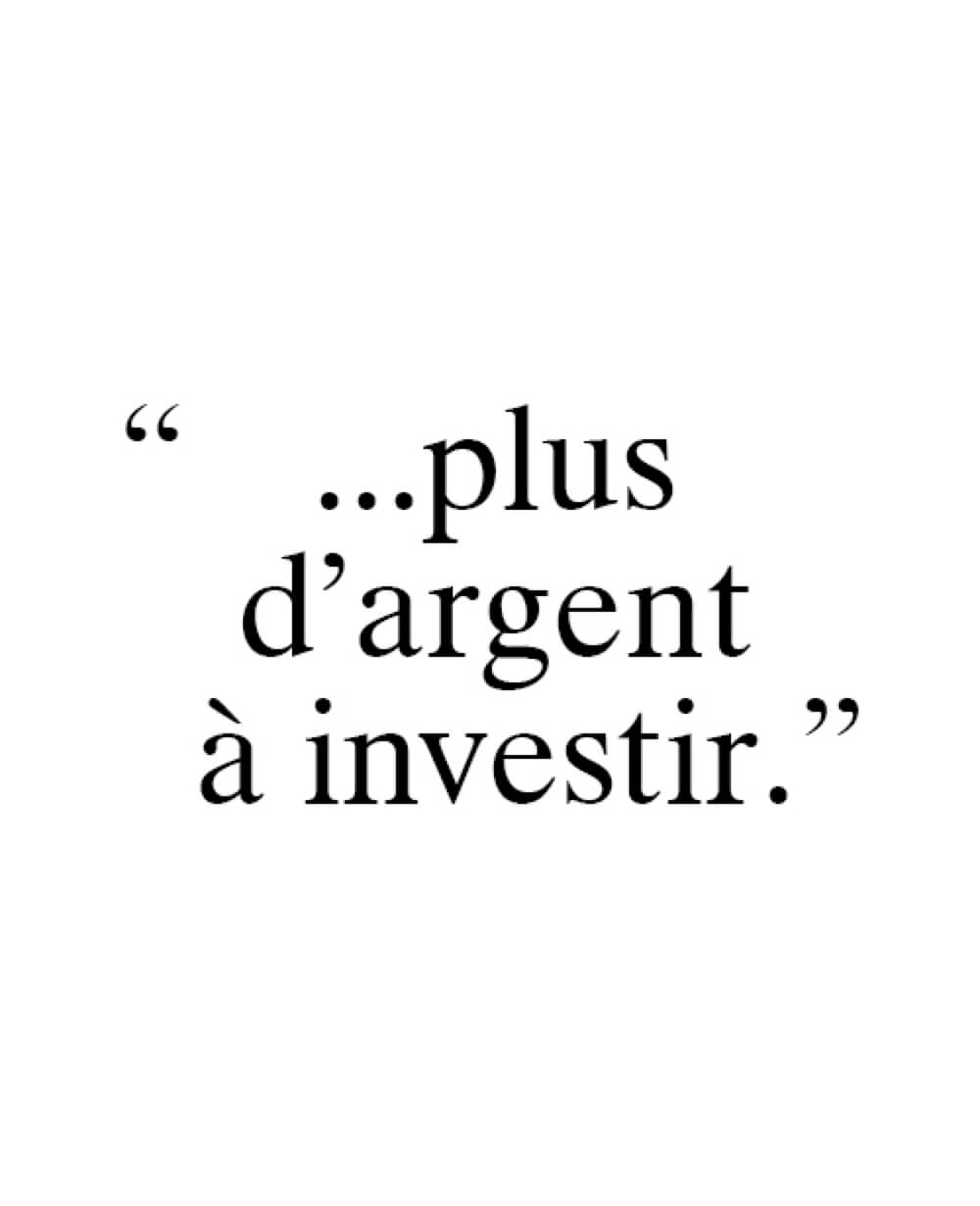 Les mots plus d'argent à investir.